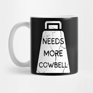 Needs More Cowbell Mug